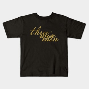 Three Wise Men Christmas Gift Typography Kids T-Shirt